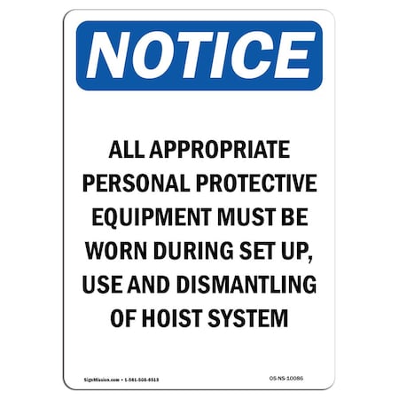 Signmission OSHA Notice Sign, All Appropriate Personal Protective, 18in X 12in Aluminum, 12" W, 18" H, Portrait OS-NS-A-1218-V-10086